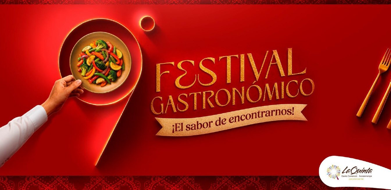 9° Festival Gastronómico de La Quinta — El sabor de encontrarnos